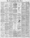 Birmingham Daily Post Friday 27 August 1869 Page 1