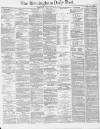 Birmingham Daily Post Friday 17 September 1869 Page 1