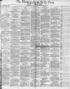 Birmingham Daily Post Saturday 12 March 1870 Page 1