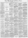 Birmingham Daily Post Thursday 24 March 1870 Page 1