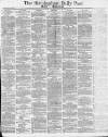 Birmingham Daily Post Saturday 16 April 1870 Page 1