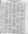 Birmingham Daily Post Saturday 07 May 1870 Page 1