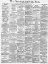 Birmingham Daily Post Monday 17 October 1870 Page 1