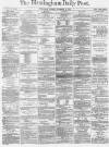 Birmingham Daily Post Tuesday 15 November 1870 Page 1
