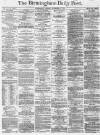 Birmingham Daily Post Tuesday 29 November 1870 Page 1