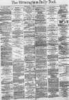 Birmingham Daily Post Wednesday 04 January 1871 Page 1