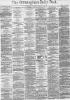 Birmingham Daily Post Monday 09 January 1871 Page 1