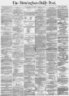 Birmingham Daily Post Wednesday 15 March 1871 Page 1