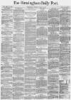 Birmingham Daily Post Thursday 16 March 1871 Page 1