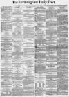 Birmingham Daily Post Monday 03 April 1871 Page 1