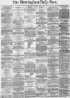 Birmingham Daily Post Thursday 06 April 1871 Page 1
