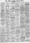 Birmingham Daily Post Thursday 27 April 1871 Page 1
