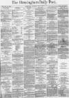 Birmingham Daily Post Wednesday 03 May 1871 Page 1