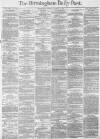 Birmingham Daily Post Monday 02 October 1871 Page 1