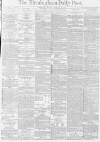 Birmingham Daily Post Monday 17 February 1873 Page 1