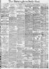 Birmingham Daily Post Wednesday 02 April 1873 Page 1