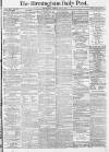 Birmingham Daily Post Friday 02 May 1873 Page 1