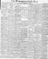 Birmingham Daily Post Thursday 26 March 1874 Page 1