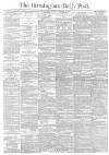 Birmingham Daily Post Monday 08 February 1875 Page 1