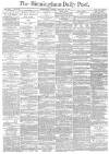 Birmingham Daily Post Tuesday 09 February 1875 Page 1