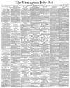 Birmingham Daily Post Saturday 12 June 1875 Page 1