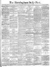 Birmingham Daily Post Wednesday 09 January 1878 Page 1