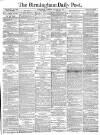 Birmingham Daily Post Tuesday 22 January 1878 Page 1