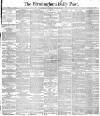 Birmingham Daily Post Saturday 16 March 1878 Page 1