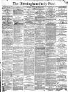 Birmingham Daily Post Wednesday 01 May 1878 Page 1