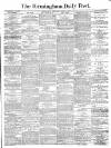 Birmingham Daily Post Wednesday 08 May 1878 Page 1