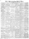 Birmingham Daily Post Monday 10 June 1878 Page 1