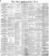 Birmingham Daily Post Thursday 10 October 1878 Page 1