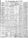 Birmingham Daily Post Friday 01 November 1878 Page 1