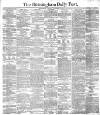 Birmingham Daily Post Saturday 02 November 1878 Page 1