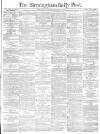 Birmingham Daily Post Tuesday 12 November 1878 Page 1