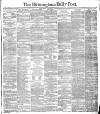 Birmingham Daily Post Thursday 05 December 1878 Page 1
