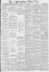 Birmingham Daily Post Monday 14 April 1879 Page 1