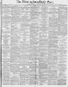 Birmingham Daily Post Tuesday 11 January 1881 Page 1
