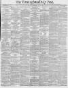 Birmingham Daily Post Thursday 12 May 1881 Page 1