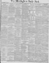 Birmingham Daily Post Saturday 21 April 1883 Page 1