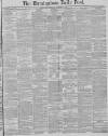 Birmingham Daily Post Thursday 08 November 1883 Page 1