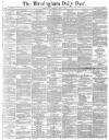 Birmingham Daily Post Tuesday 01 April 1884 Page 1