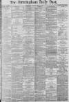 Birmingham Daily Post Monday 14 April 1884 Page 1