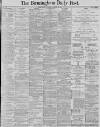 Birmingham Daily Post Tuesday 06 January 1885 Page 1
