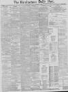 Birmingham Daily Post Friday 17 December 1886 Page 1