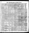 Birmingham Daily Post Thursday 02 February 1888 Page 1