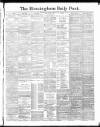 Birmingham Daily Post Friday 06 April 1888 Page 1