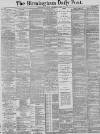 Birmingham Daily Post Friday 02 November 1888 Page 1