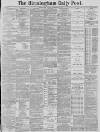 Birmingham Daily Post Friday 23 November 1888 Page 1