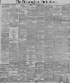 Birmingham Daily Post Thursday 13 February 1890 Page 1